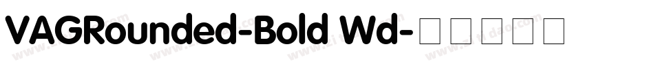 VAGRounded-Bold Wd字体转换